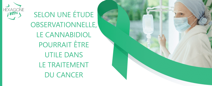 Selon une étude observationnelle, le CBD pourrait être utile dans le traitement du cancer