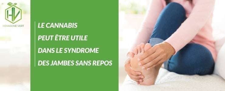 cannabis jambes sans repos
